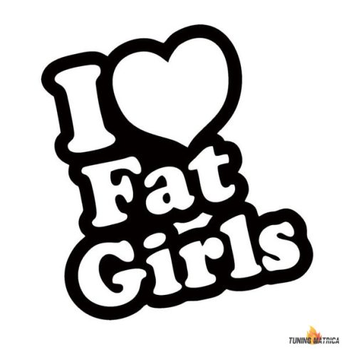 I Love Fat Girls tuning felirat