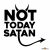 Not Today Satan tuning felirat